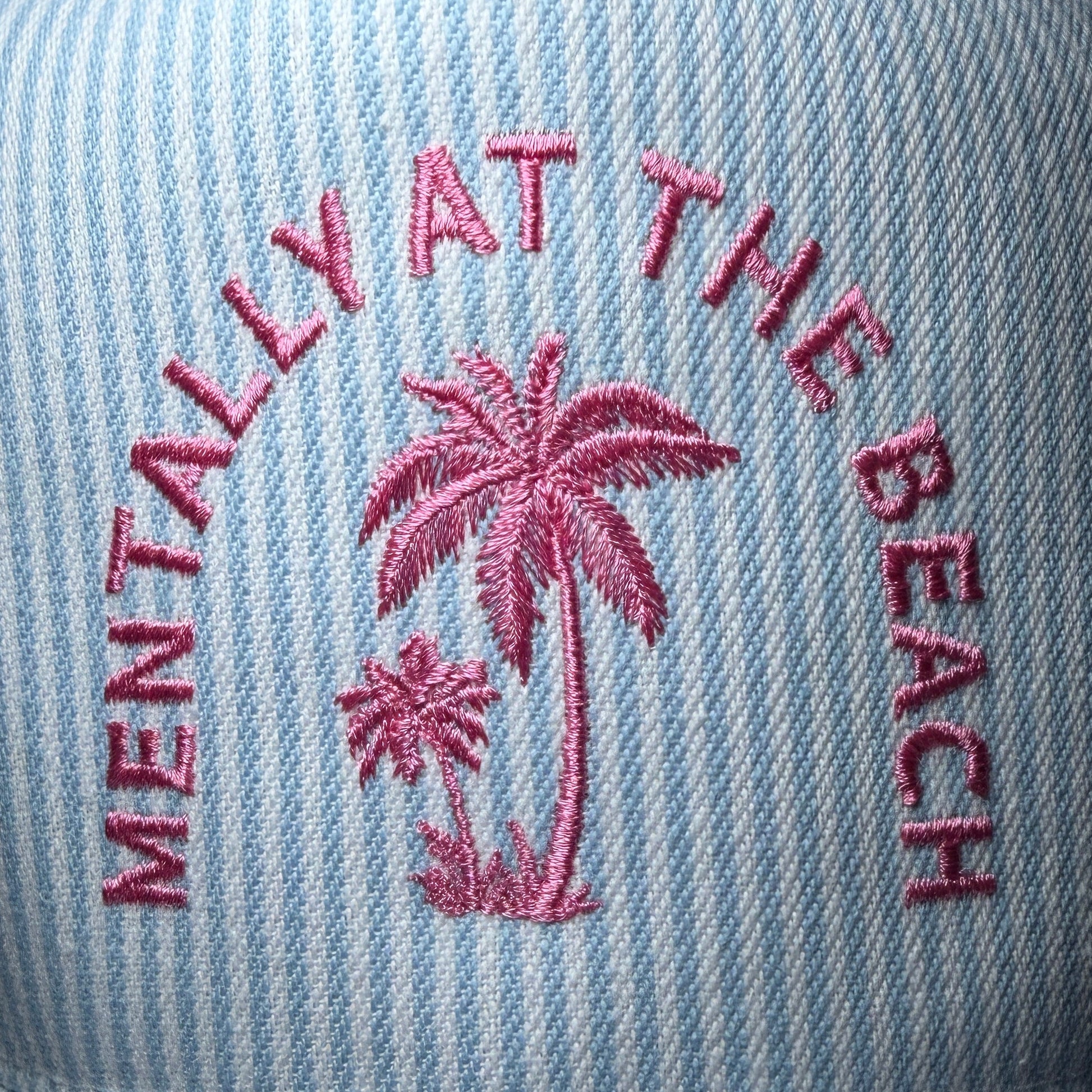 Mentally At the Beach embroidery on a striped background